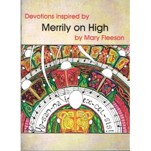 Devotions Inspired By Merrily On High By Mary Fleeson